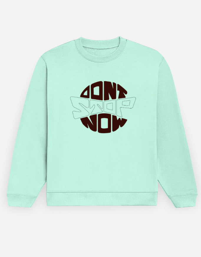 Don't-Stop-Sweatshirt-for-Men-&-Women-11